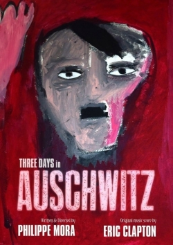 Three Days In Auschwitz-full