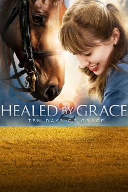 Healed by Grace 2 : Ten Days of Grace-full