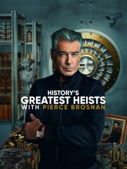 History's Greatest Heists with Pierce Brosnan-full
