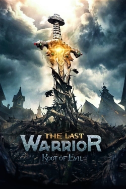 The Last Warrior: Root of Evil-full