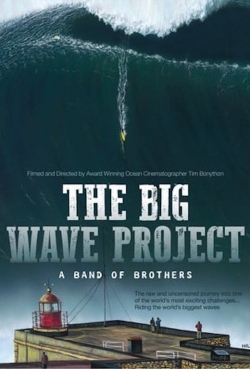 The Big Wave Project: A Band of Brothers-full