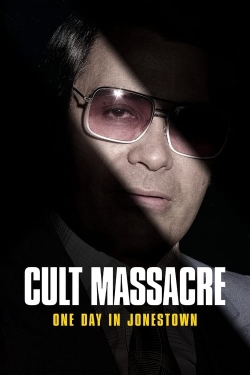Cult Massacre: One Day in Jonestown-full