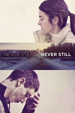 Never Steady, Never Still-full