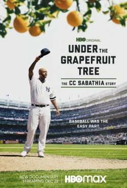 Under The Grapefruit Tree: The CC Sabathia Story-full