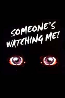 Someone's Watching Me!-full